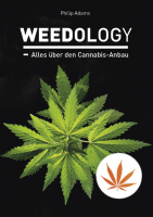 Weedology, all about cannabis cultivation by Philip Adams